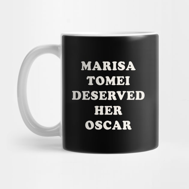 Marisa Tomei deserved her Oscar by n23tees